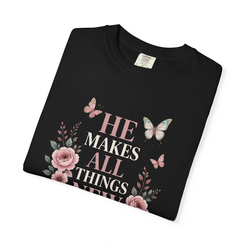 He Makes All Things-Revelation 21:5 Tee