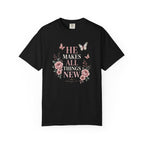 He Makes All Things-Revelation 21:5 Tee