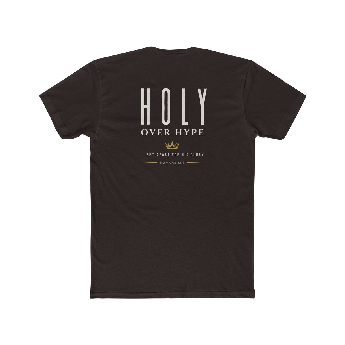 Holy Over Hype-Romans 12:2 Tee