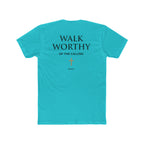 Walk Worthy-Inspirational Faith Tee Ephesians 4:1
