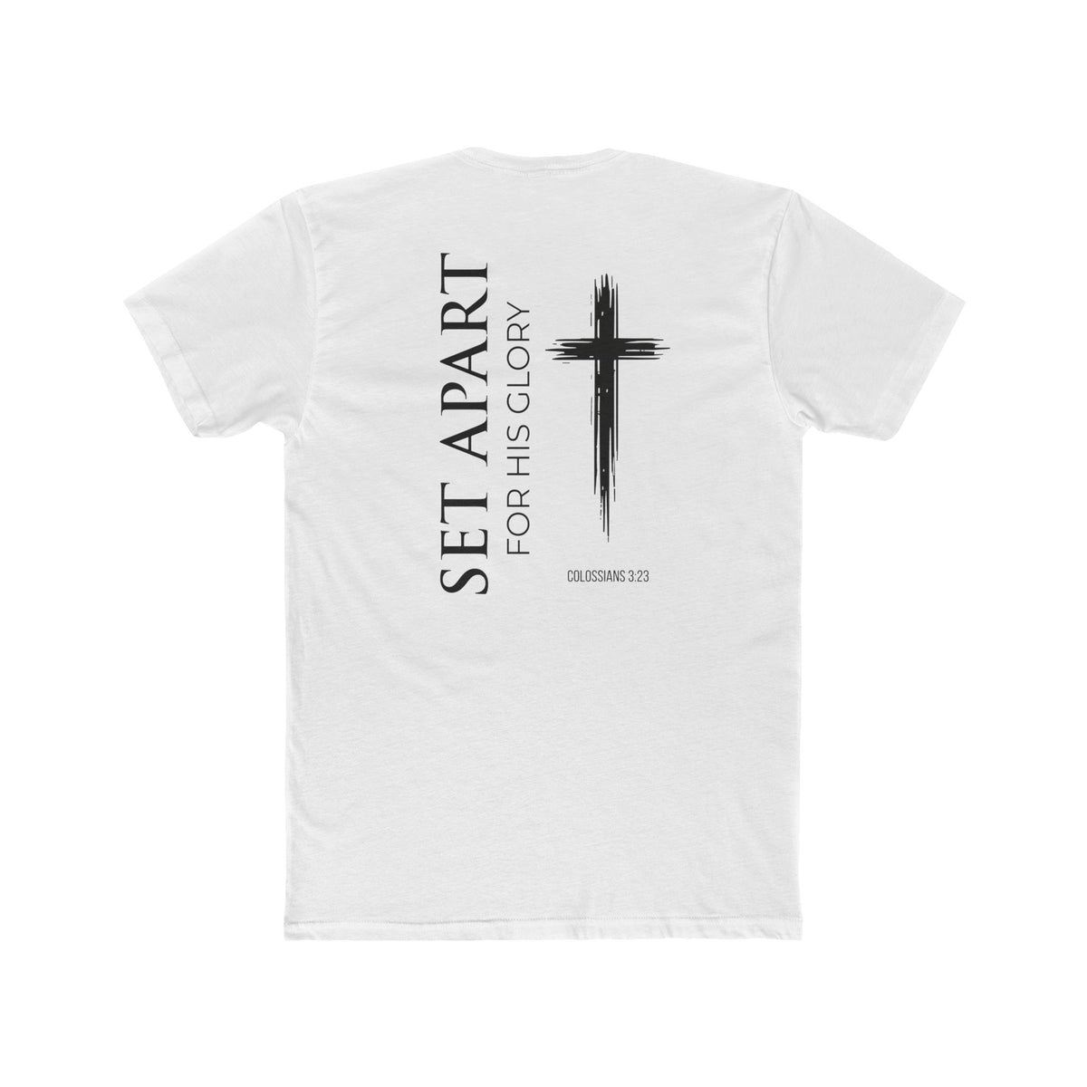 Set Apart-Colossians 3:23  Faith Tee