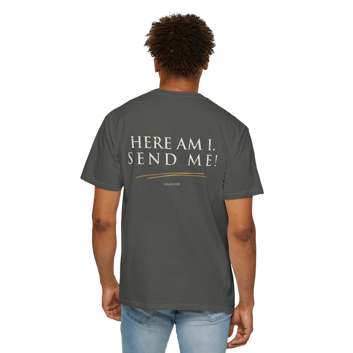 Here Am I, Send Me Christian T-Shirt — Isaiah 6:8