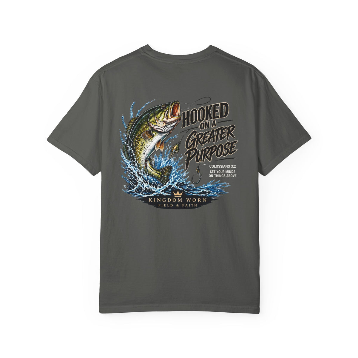 Hooked on a Greater Purpose Christian Fishing T-Shirt — Colossians 3:2