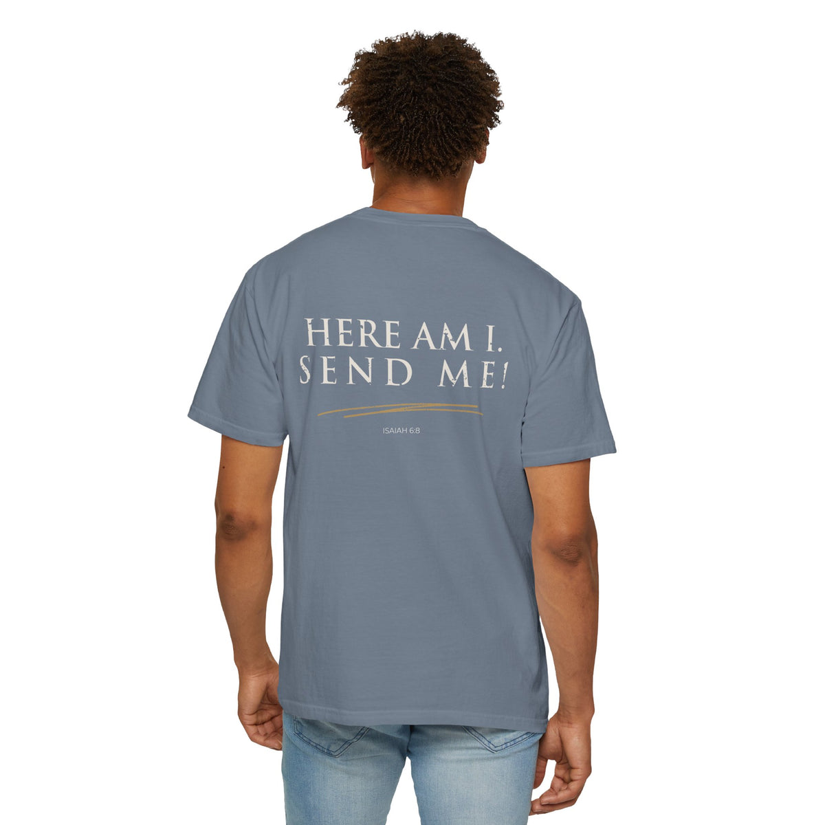 Here Am I, Send Me Christian T-Shirt — Isaiah 6:8