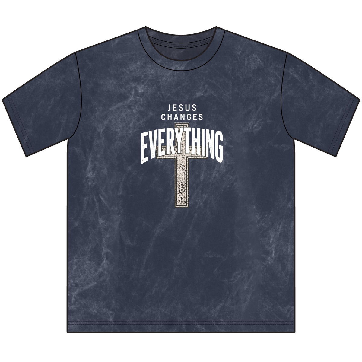 Jesus Changes Everything-Yesterday, Today, Forever Tee