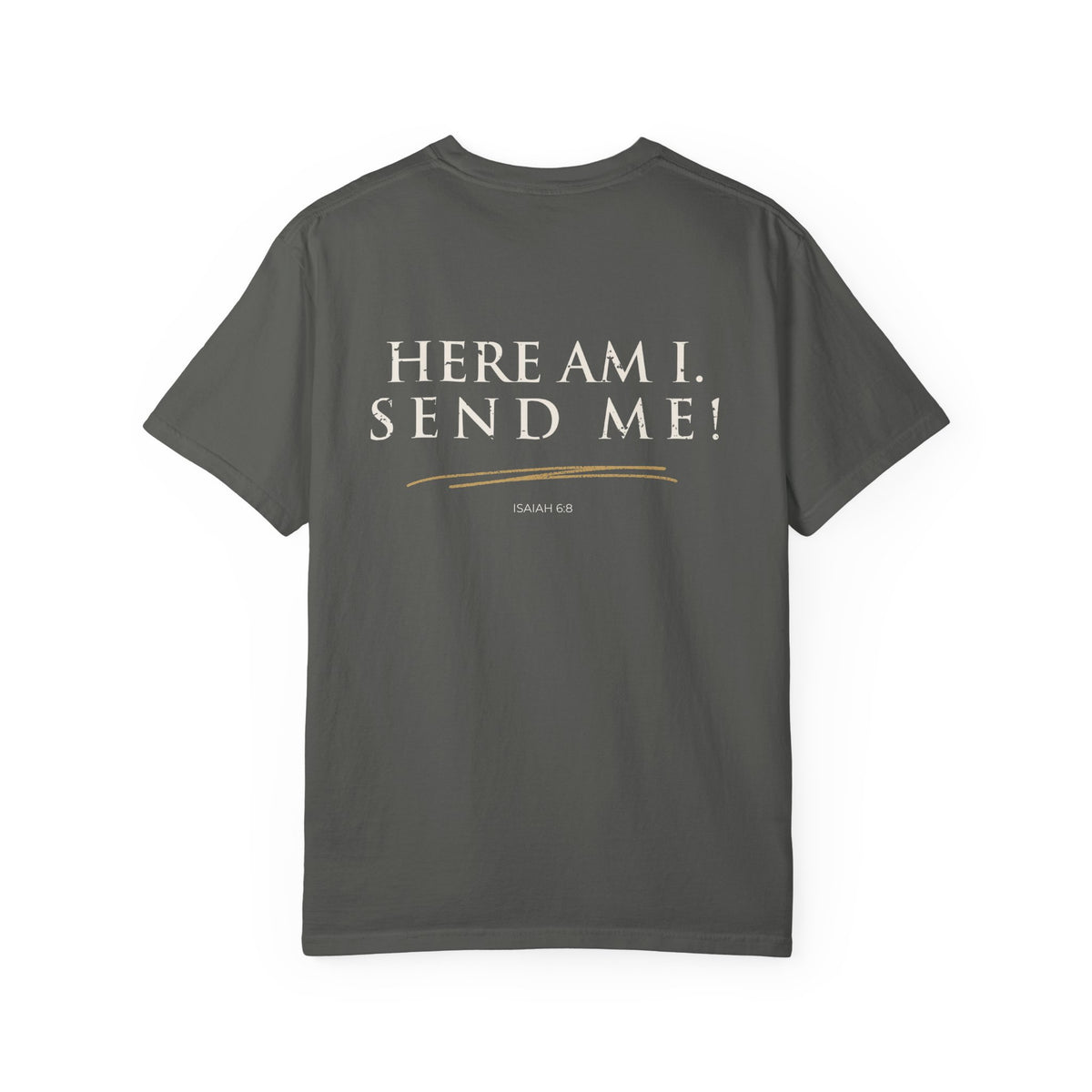 Here Am I, Send Me Christian T-Shirt — Isaiah 6:8