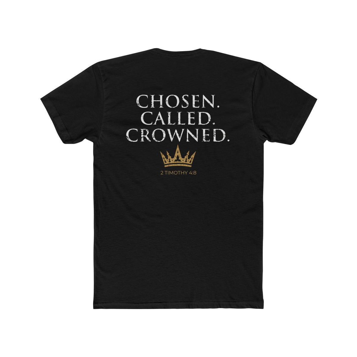 Chosen. Called. Crowned.-Christian Faith Tee 2 Timothy 4:8
