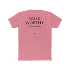 Walk Worthy-Inspirational Faith Tee Ephesians 4:1