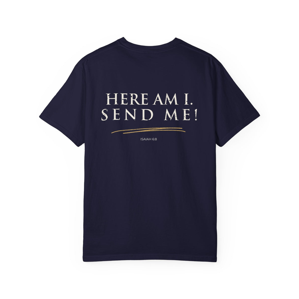 Here Am I, Send Me Christian T-Shirt — Isaiah 6:8