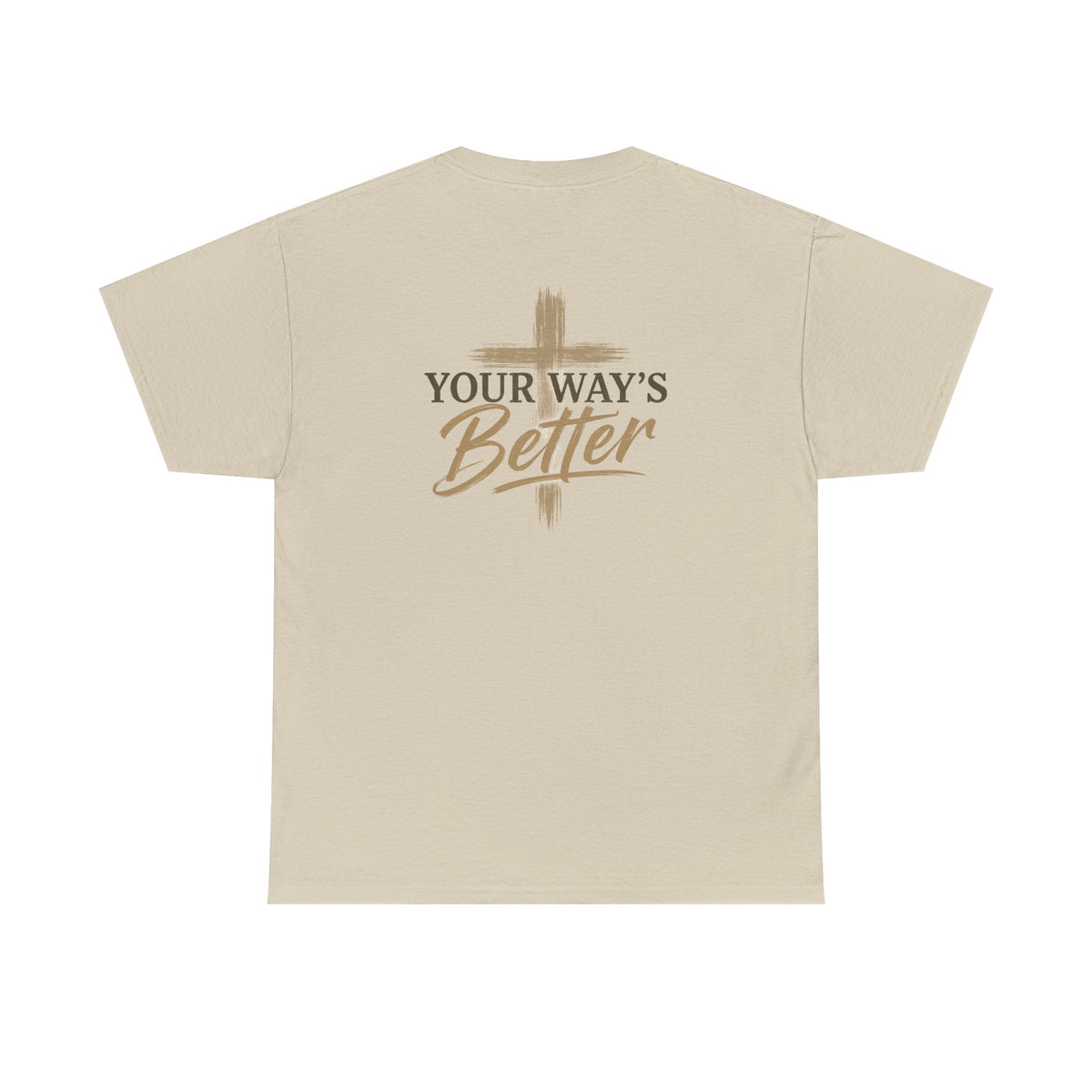 Your Way's Better-Inspirational Cross Tee