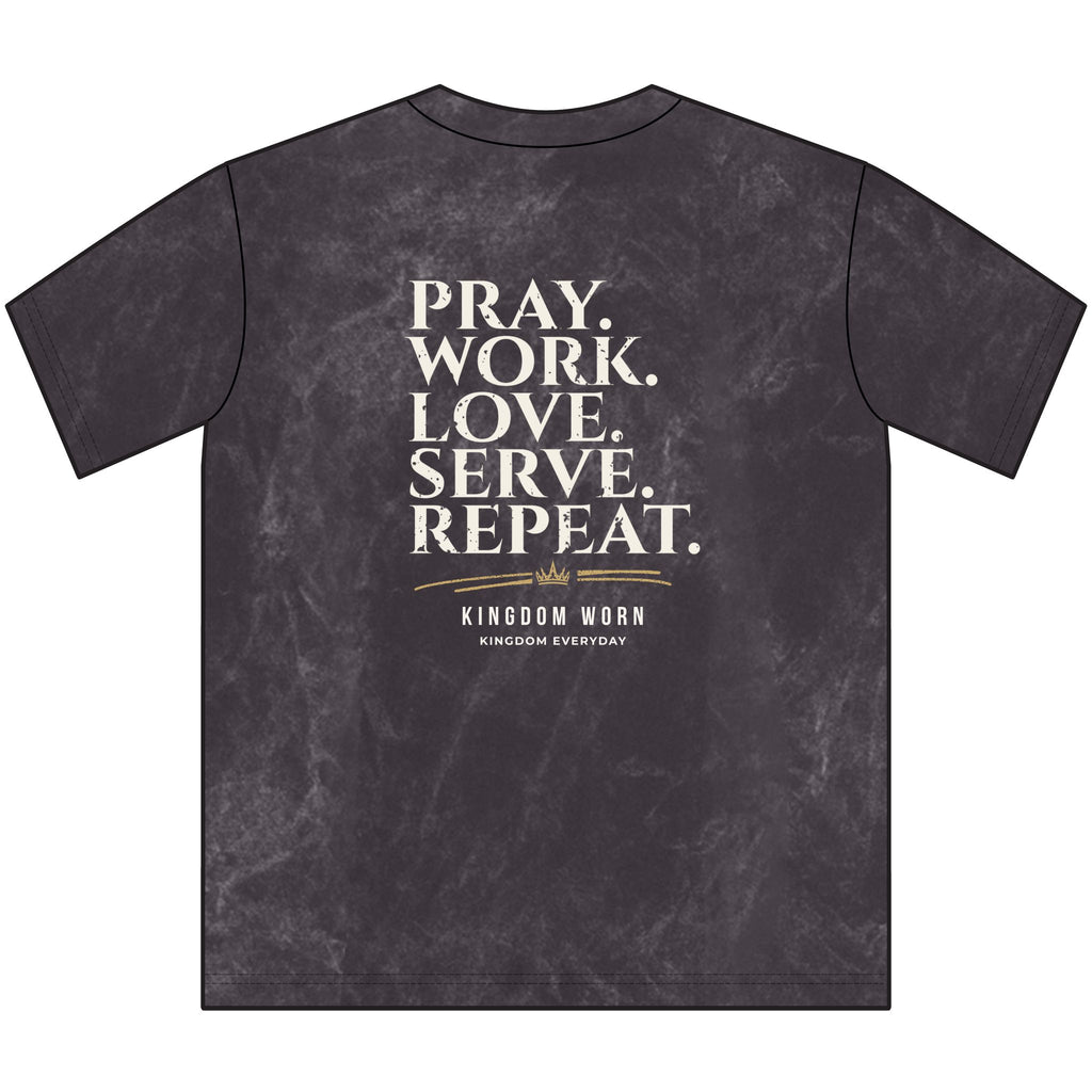 Pray. Work. Love. Serve. Repeat.-Christian Tee