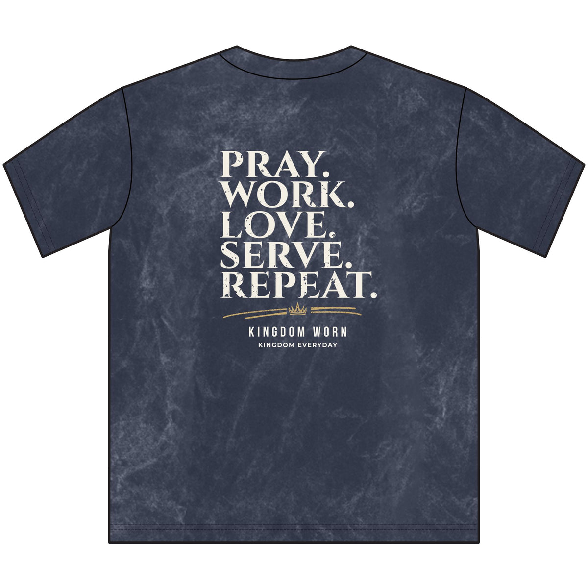 Pray. Work. Love. Serve. Repeat.-Christian Tee