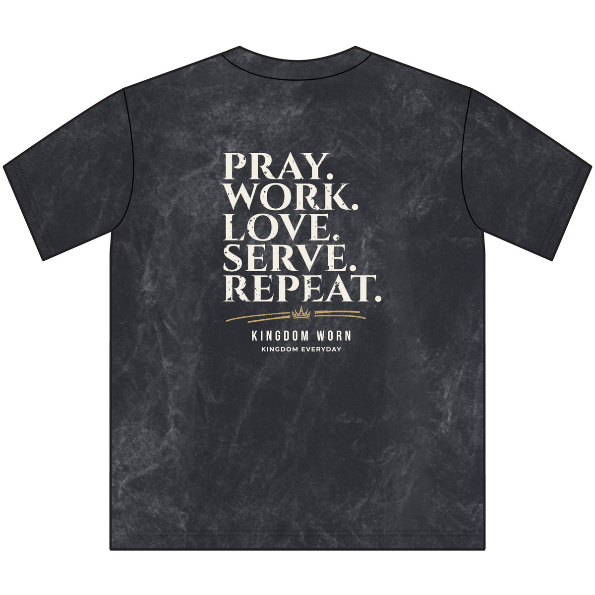 Pray. Work. Love. Serve. Repeat.-Christian Tee
