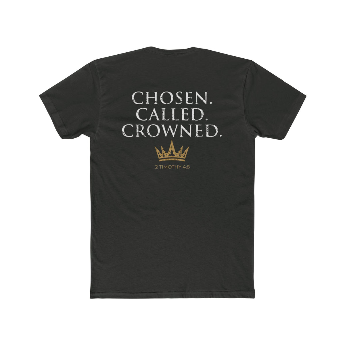 Chosen. Called. Crowned.-Christian Faith Tee 2 Timothy 4:8