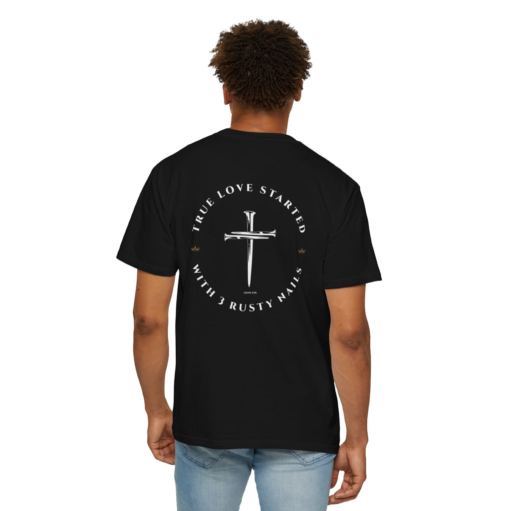 John 3:16 Christian T-shirt with True Love Started With 3 Rusty Nails design