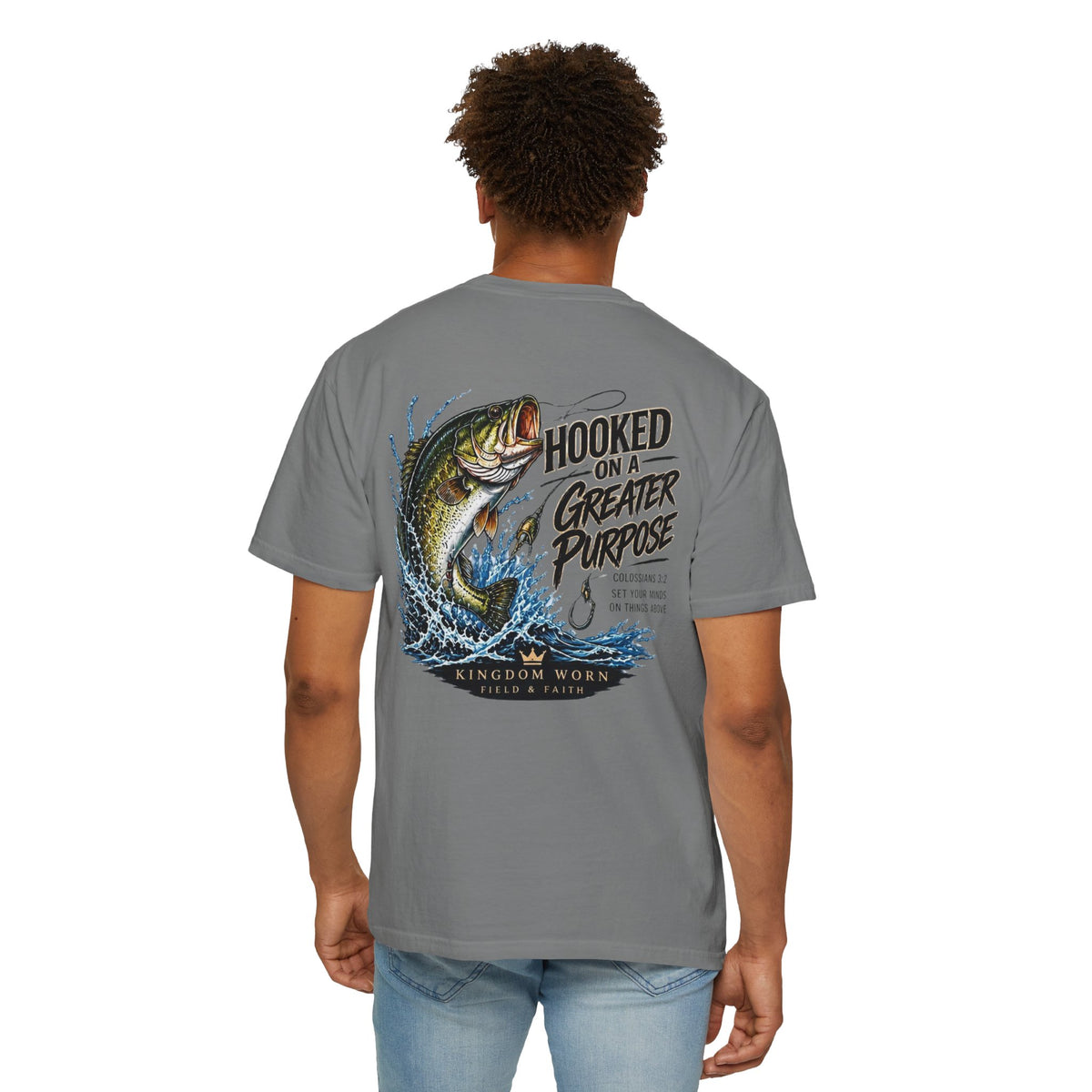 Hooked on a Greater Purpose Christian Fishing T-Shirt — Colossians 3:2