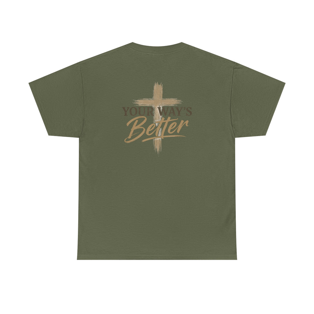 Your Way's Better-Inspirational Cross Tee