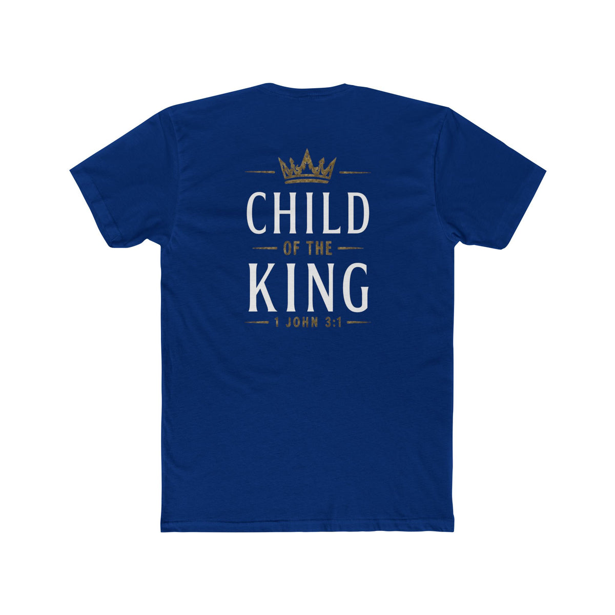Child of the King-1 John 3:1 Tee