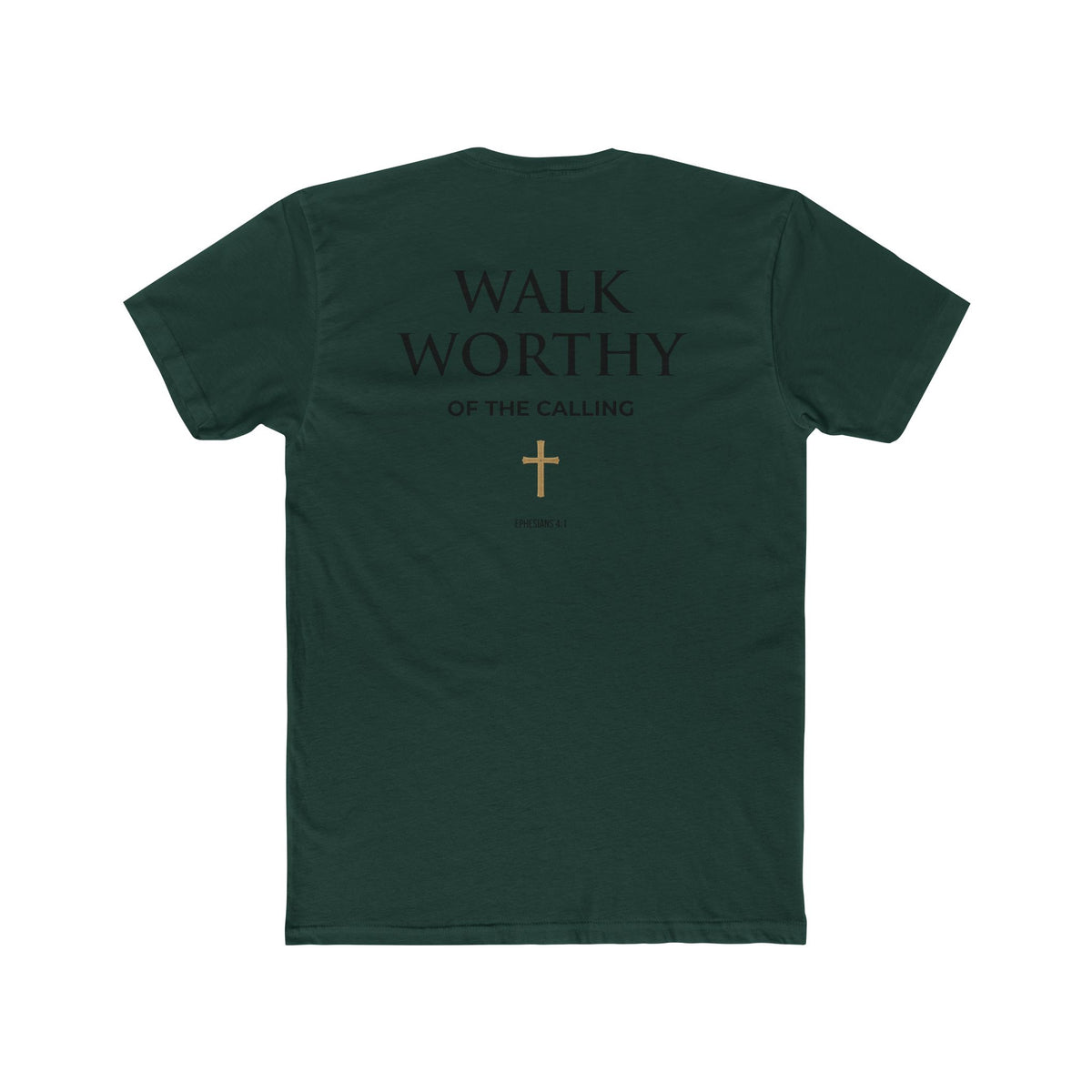 Walk Worthy-Inspirational Faith Tee Ephesians 4:1