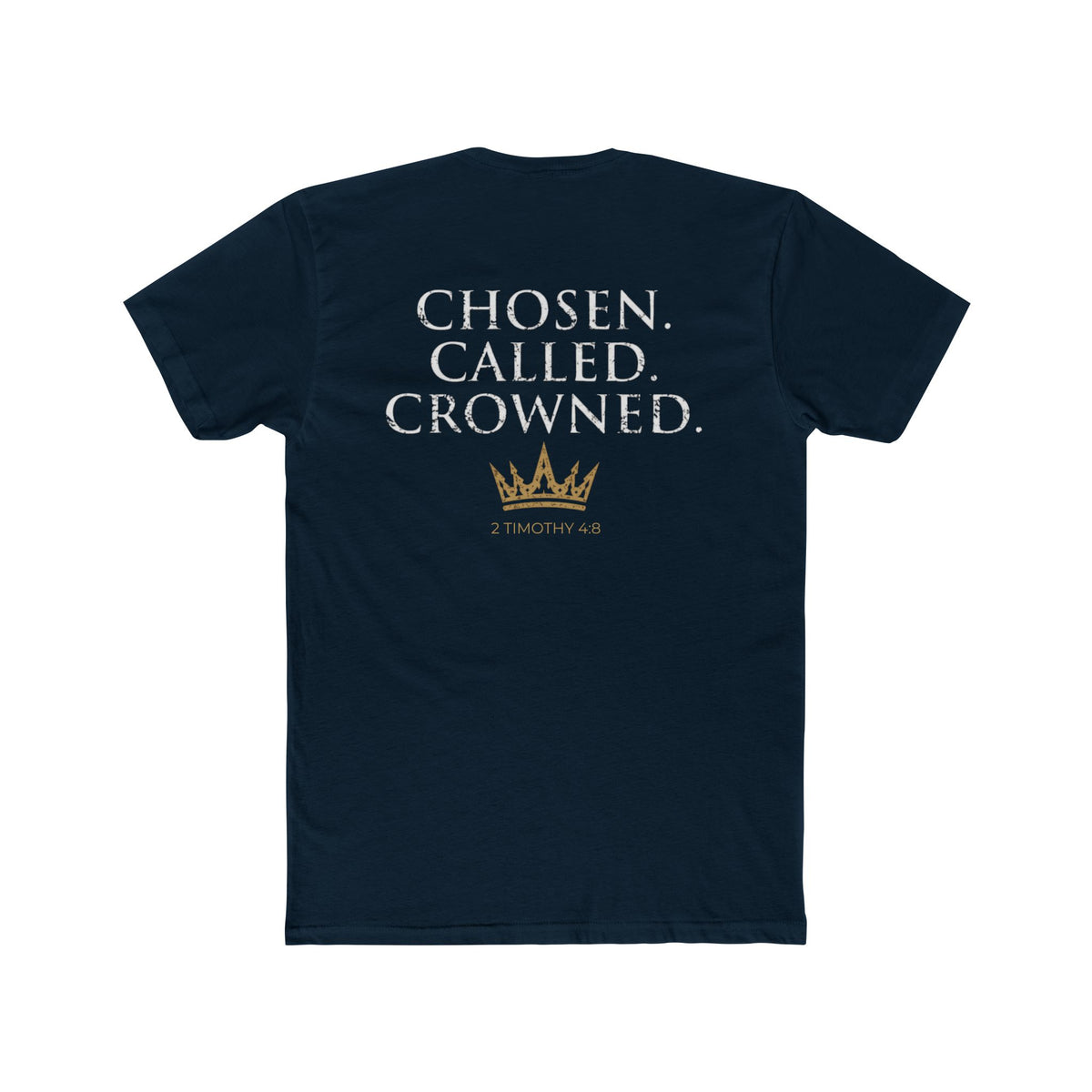 Chosen. Called. Crowned.-Christian Faith Tee 2 Timothy 4:8