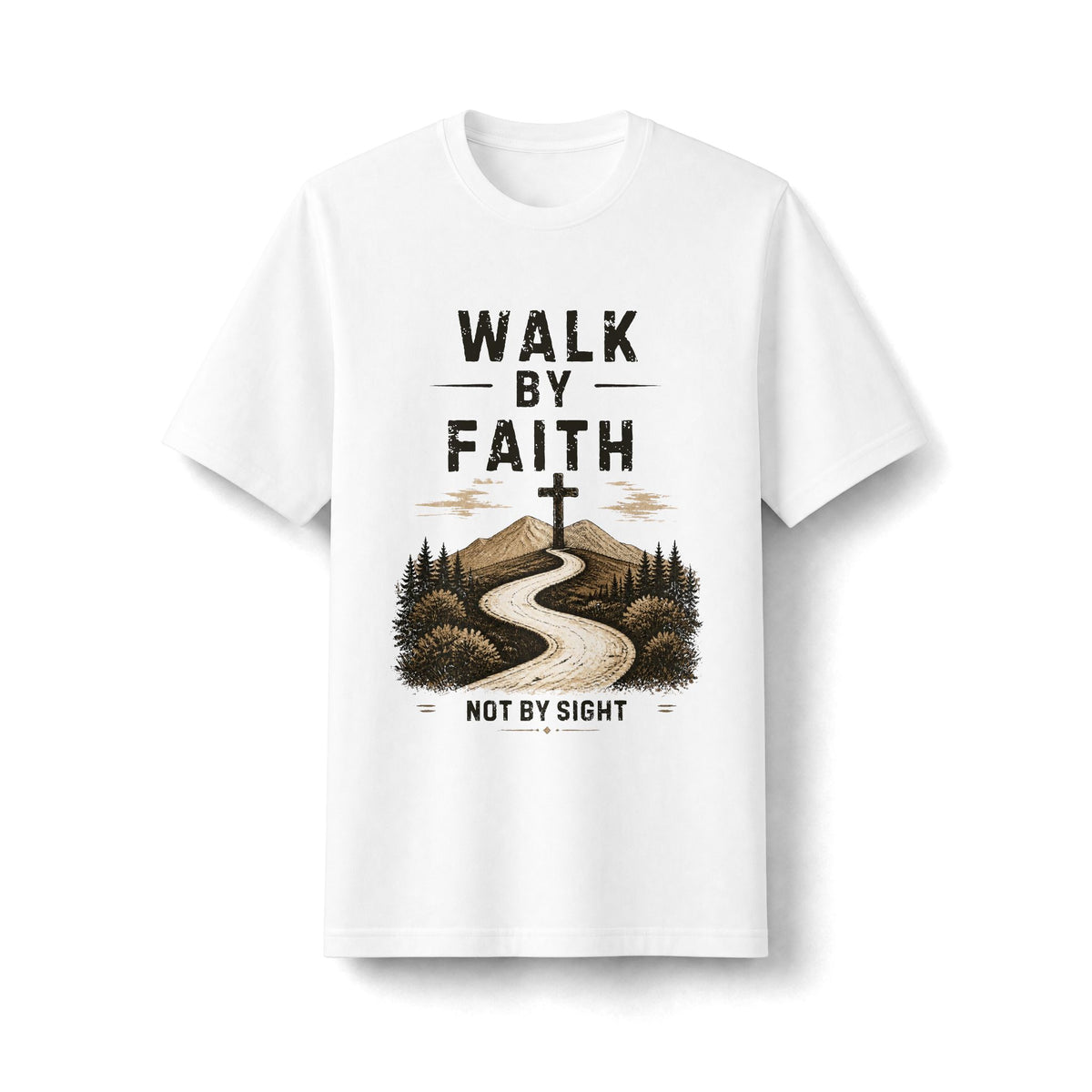 Walk by Faith Not by Sight — 2 Corinthians 5:7 Christian T-Shirt