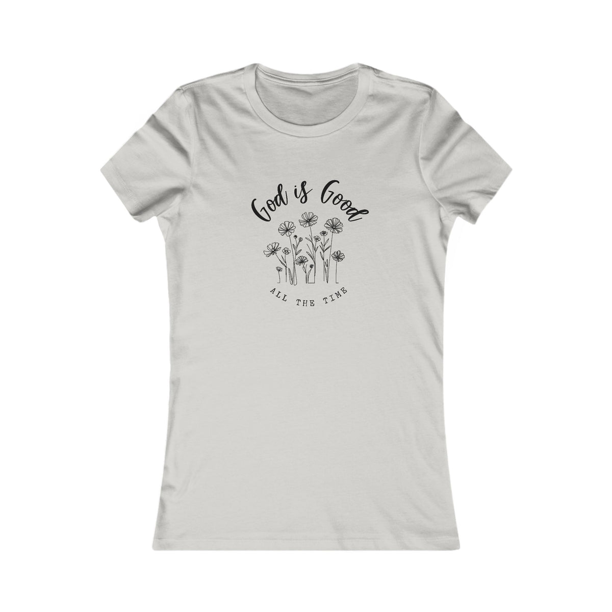 God Is Good All The Time-Women's Floral Tee