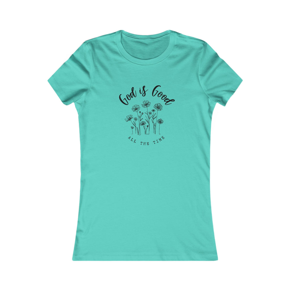 God Is Good All The Time-Women's Floral Tee