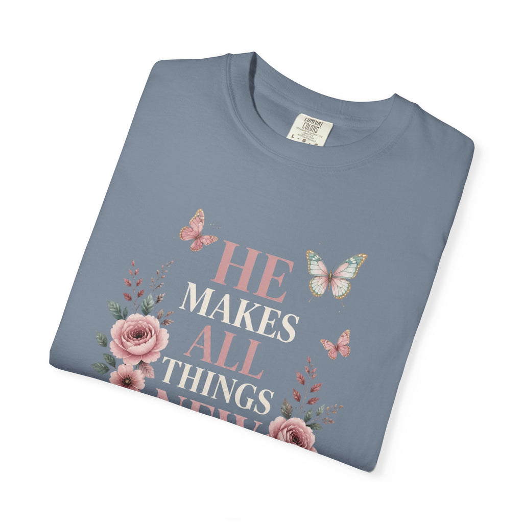 He Makes All Things-Revelation 21:5 Tee