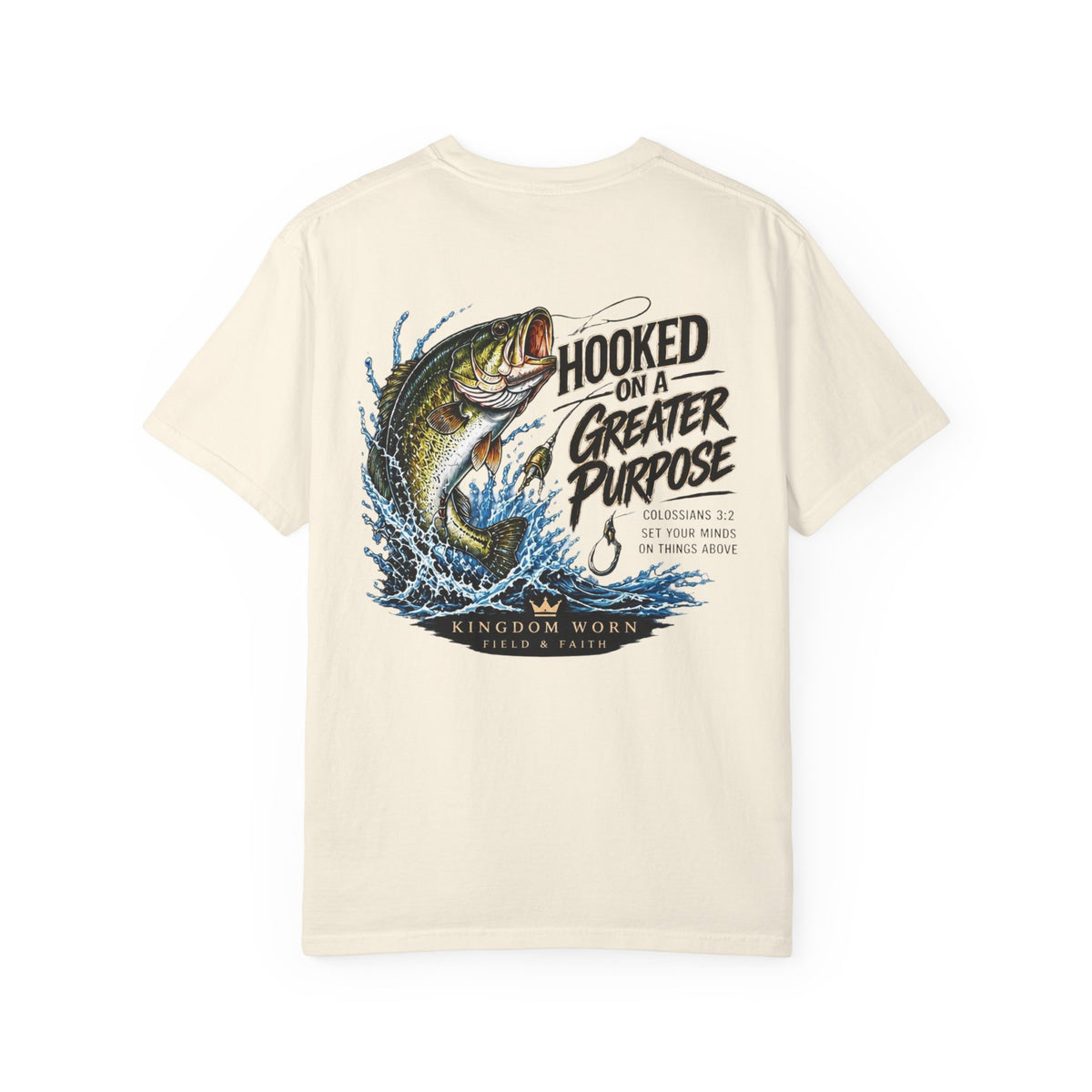 Hooked on a Greater Purpose Christian Fishing T-Shirt — Colossians 3:2