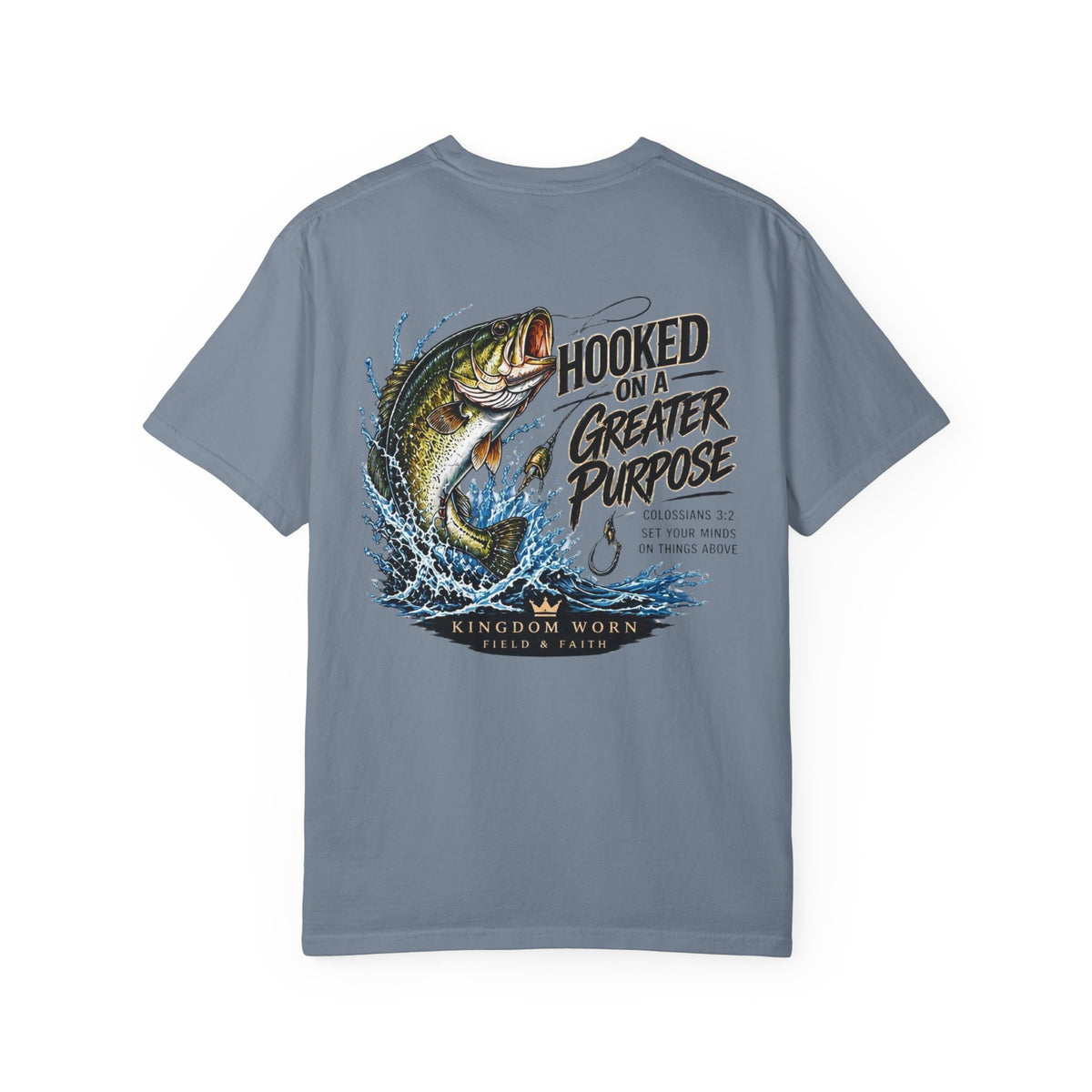 Hooked on a Greater Purpose Christian Fishing T-Shirt — Colossians 3:2