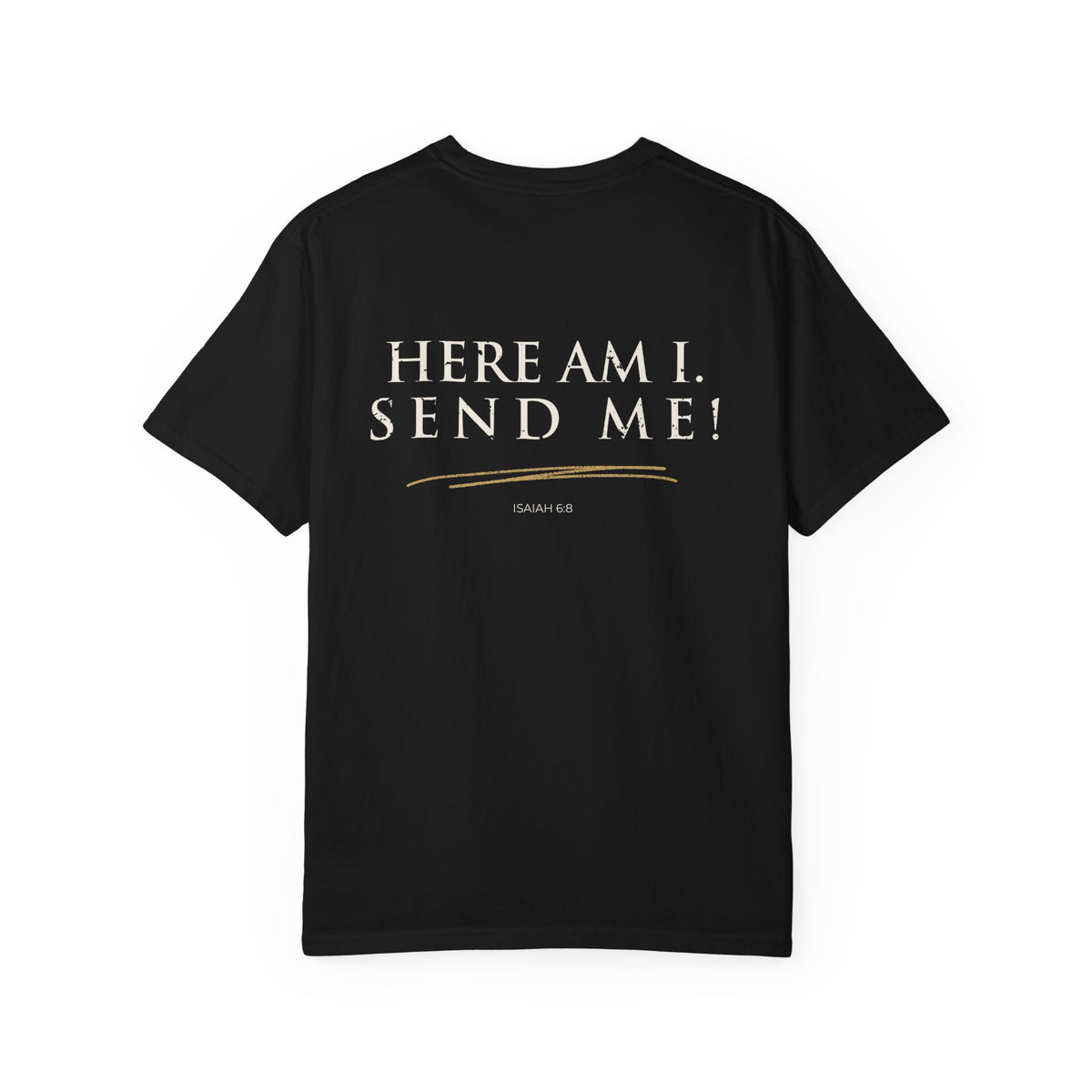Here Am I, Send Me Christian T-Shirt — Isaiah 6:8