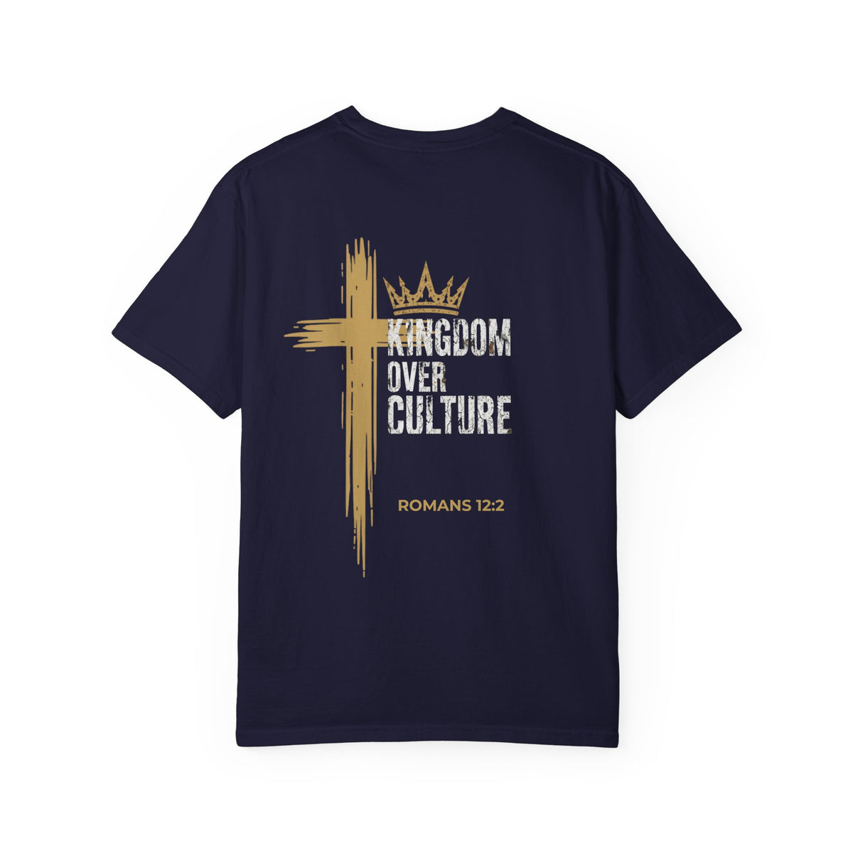Kingdom Over Culture Christian T-Shirt — Faith Over Culture