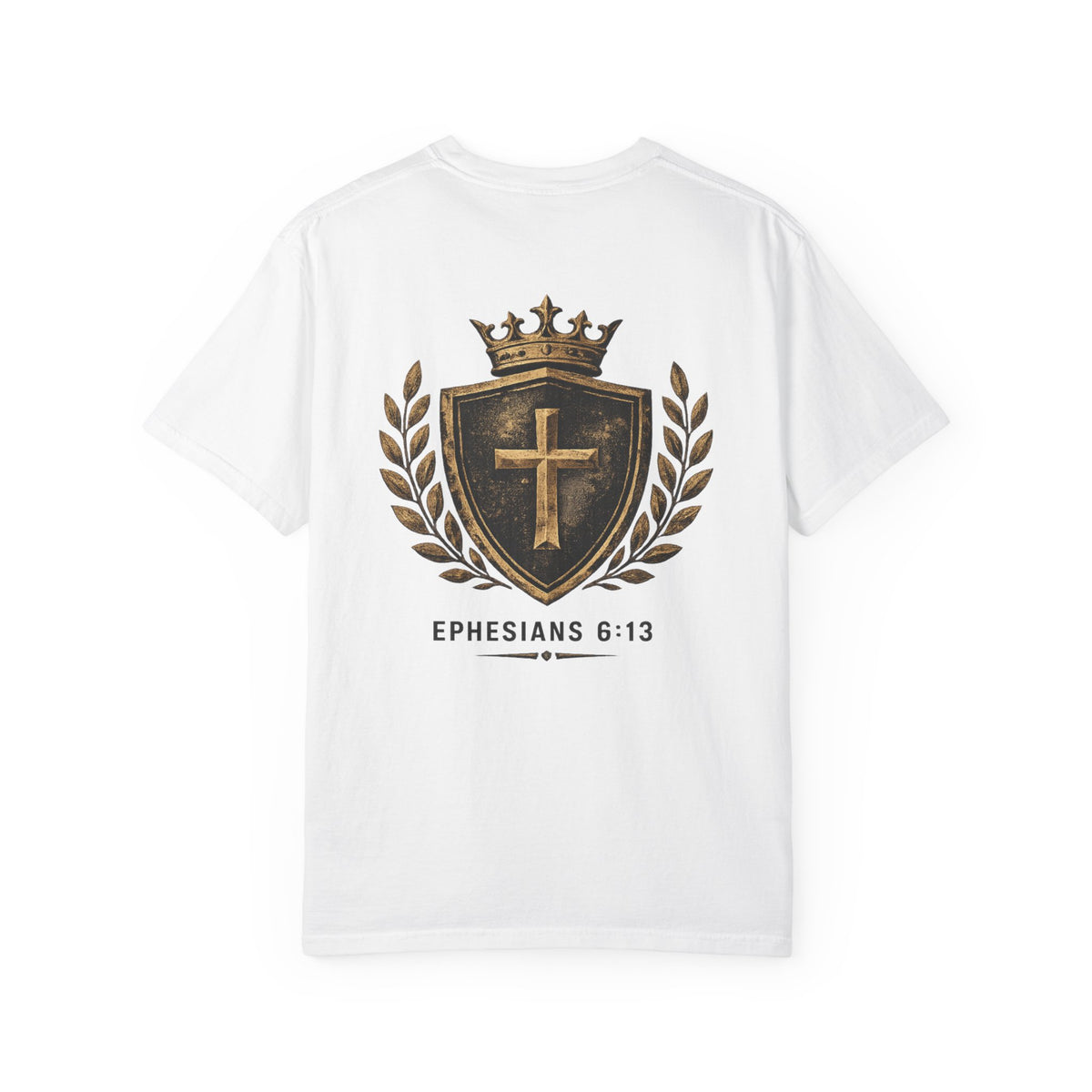 Ephesians 6:13 Christian T-Shirt — Shield & Crown