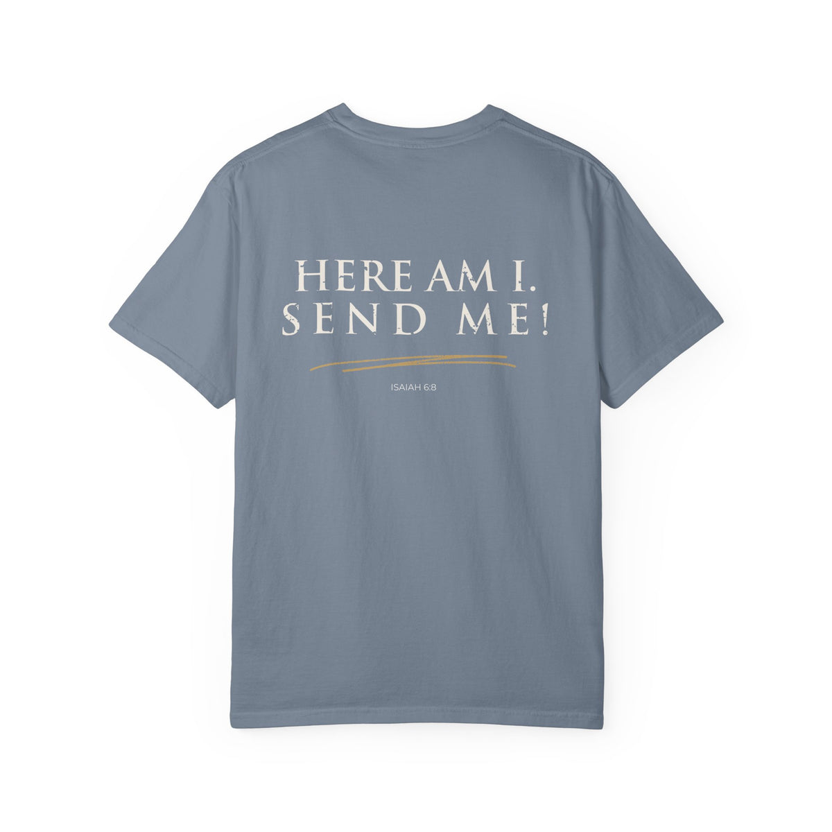 Here Am I, Send Me Christian T-Shirt — Isaiah 6:8