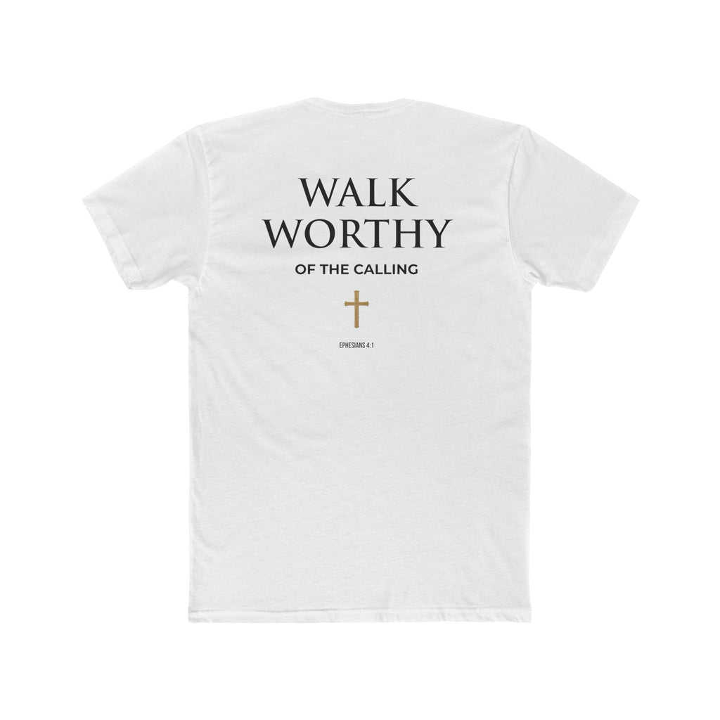 Walk Worthy-Inspirational Faith Tee Ephesians 4:1