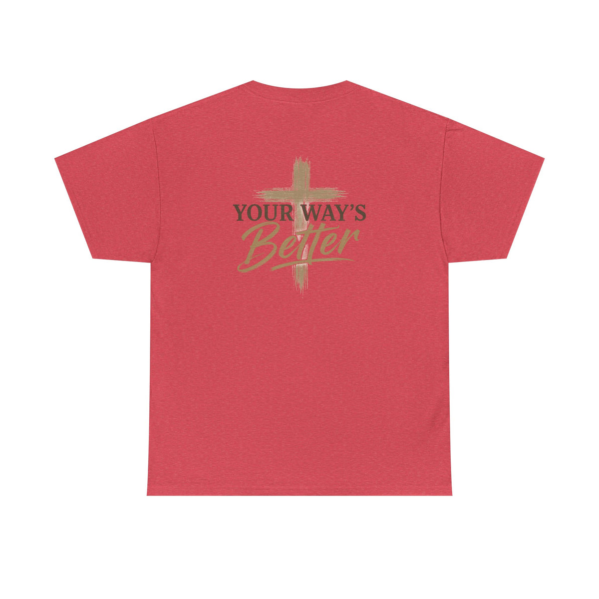 Your Way's Better-Inspirational Cross Tee