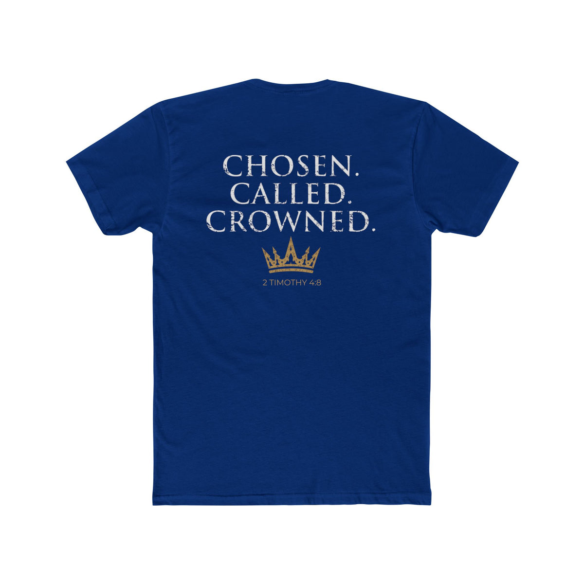 Chosen. Called. Crowned.-Christian Faith Tee 2 Timothy 4:8