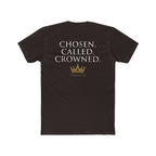 Chosen. Called. Crowned.-Christian Faith Tee 2 Timothy 4:8