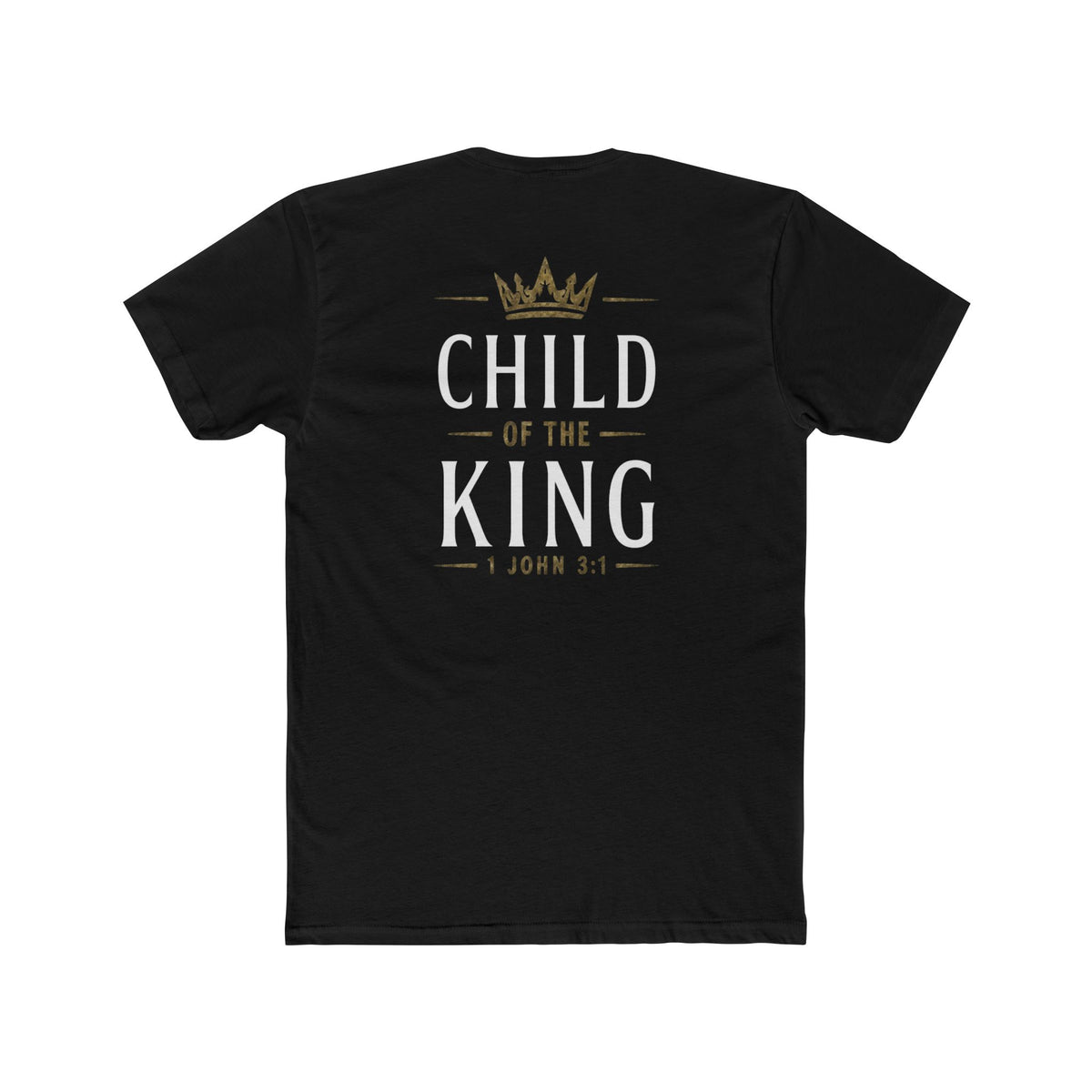 Child of the King-1 John 3:1 Tee