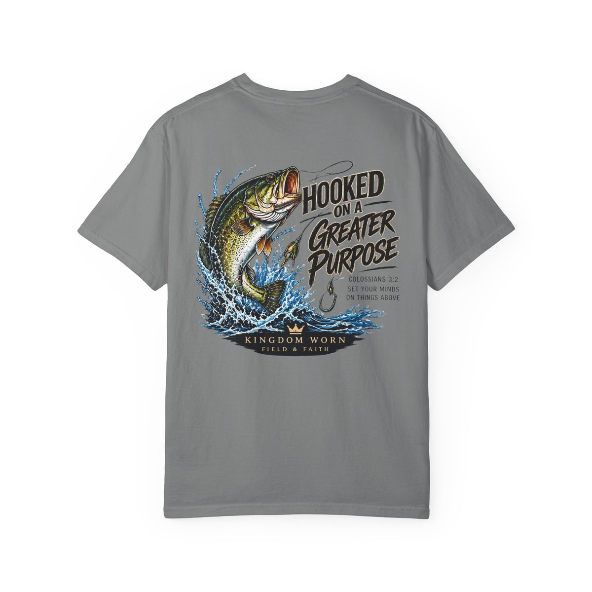 Hooked on a Greater Purpose Christian Fishing T-Shirt — Colossians 3:2