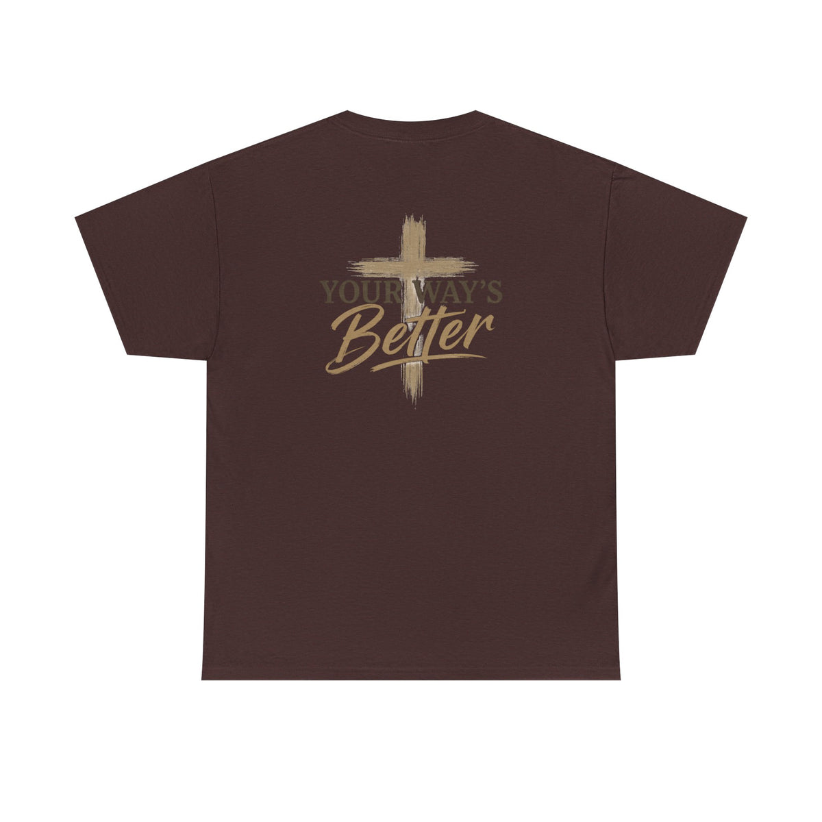 Your Way's Better-Inspirational Cross Tee