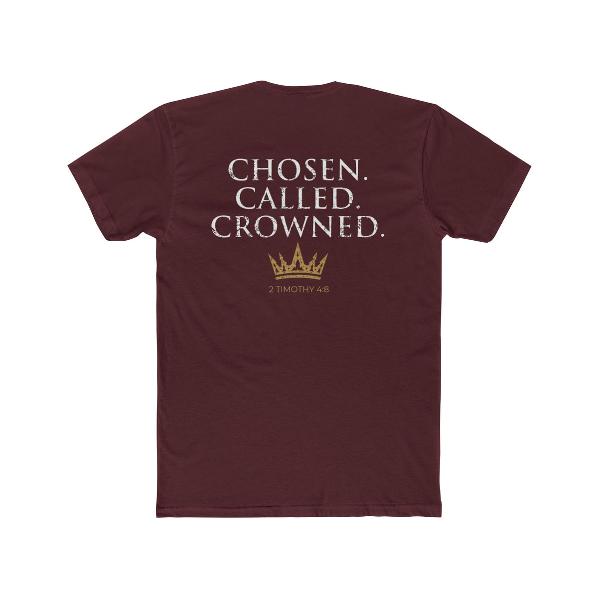 Chosen. Called. Crowned.-Christian Faith Tee 2 Timothy 4:8